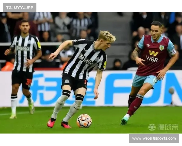 纽卡斯尔迎战伯恩利,喜鹊主场强势盼延续胜绩 纽卡斯尔迎战伯恩利,喜鹊主场强势盼延续胜绩